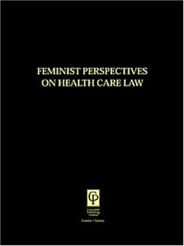 دانلود کتاب Feminist Perspectives on Healthcare Law (Feminist Series
