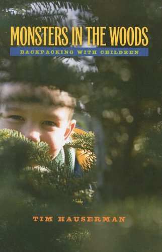دانلود کتاب Monsters In The Woods: Backpacking With Children