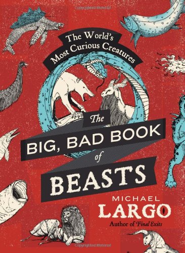 دانلود کتاب The Big, Bad Book of Beasts: World’s Most Curious Creatures