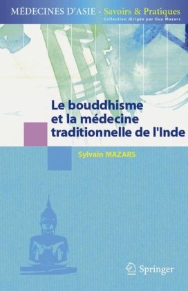 دانلود کتاب Le bouddhisme et la médecine traditionnelle de lInde (Médecines d’Asie: Savoirs Pratiques