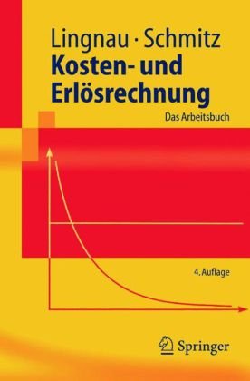 دانلود کتاب Kosten- und Erlösrechnung: Das Arbeitsbuch (Springer-Lehrbuch) (German Edition