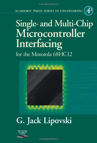 دانلود کتاب Single and Multi-Chip Microcontroller Interfacing : For the Motorola 6812 (Academic Press Series in Engineering