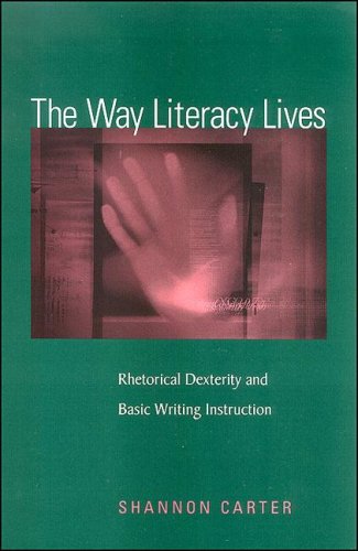 دانلود کتاب The Way Literacy Lives: Rhetorical Dexterity and Basic Writing Instruction