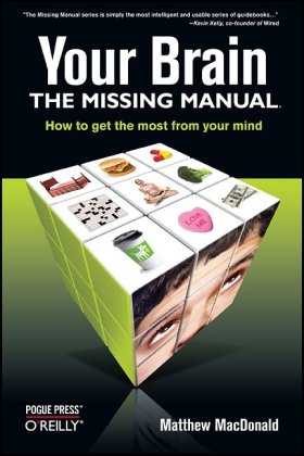 دانلود کتاب Your Brain: The Missing Manual (Missing Manuals)