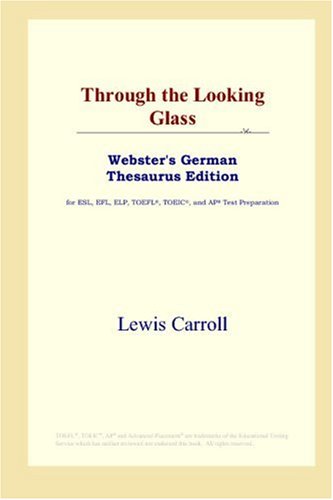 دانلود کتاب Through the Looking Glass (Webster’s German Thesaurus Edition