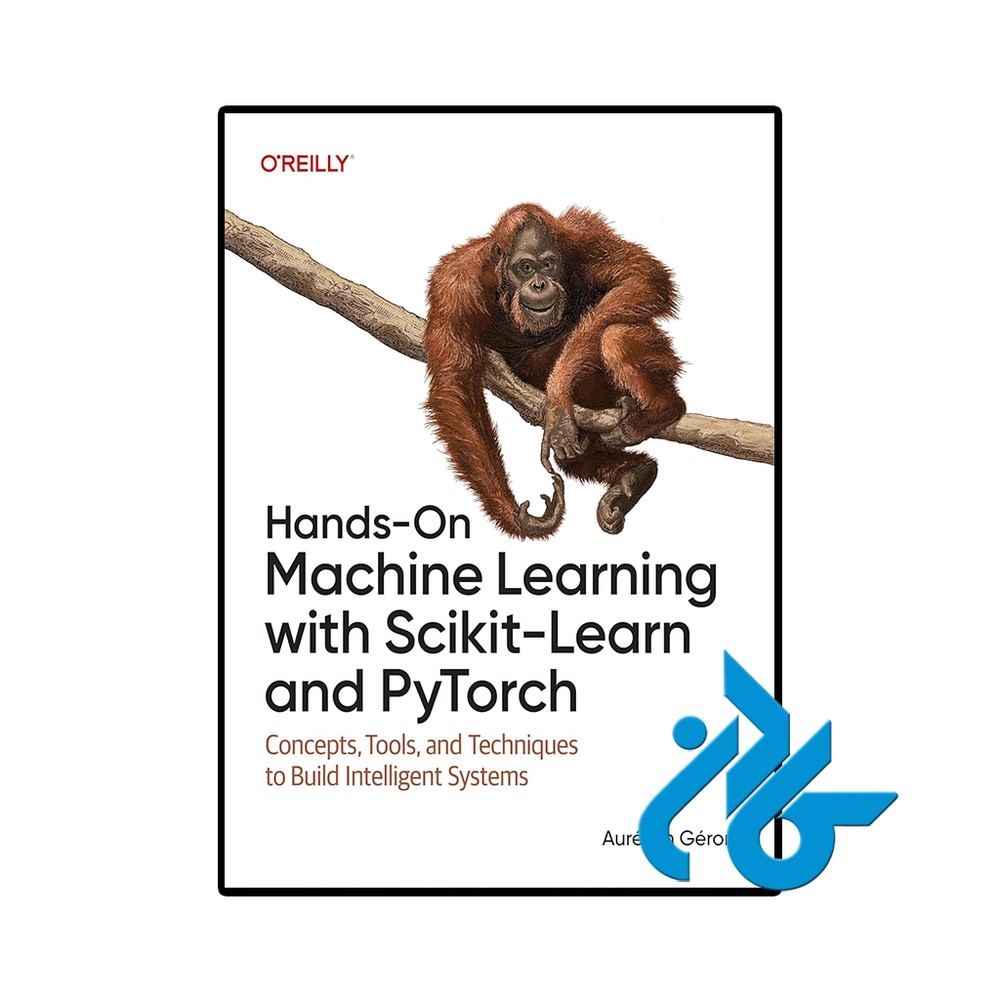 کتاب Hands on Machine Learning with Scikit Learn and Pytorch
