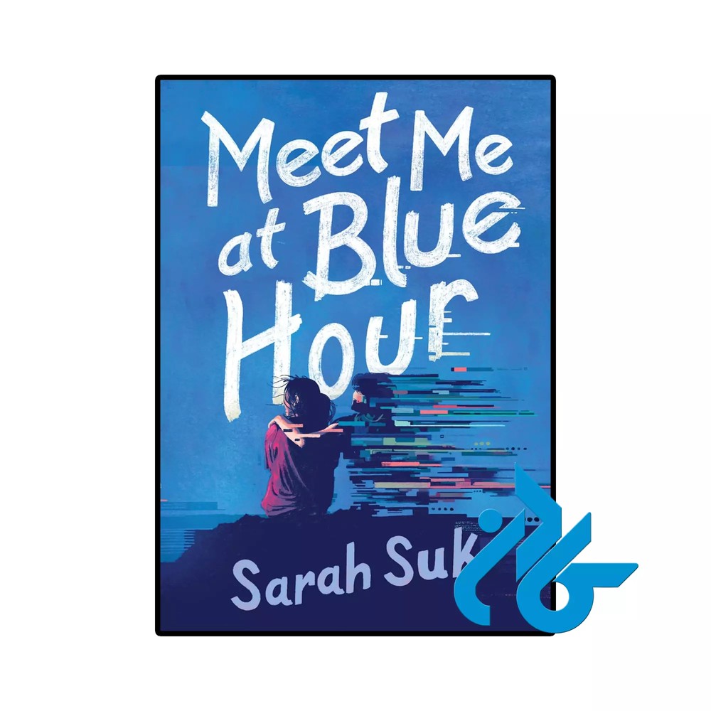 کتاب Meet Me at Blue Hour (رمان ملاقات من در ساعت آبی)