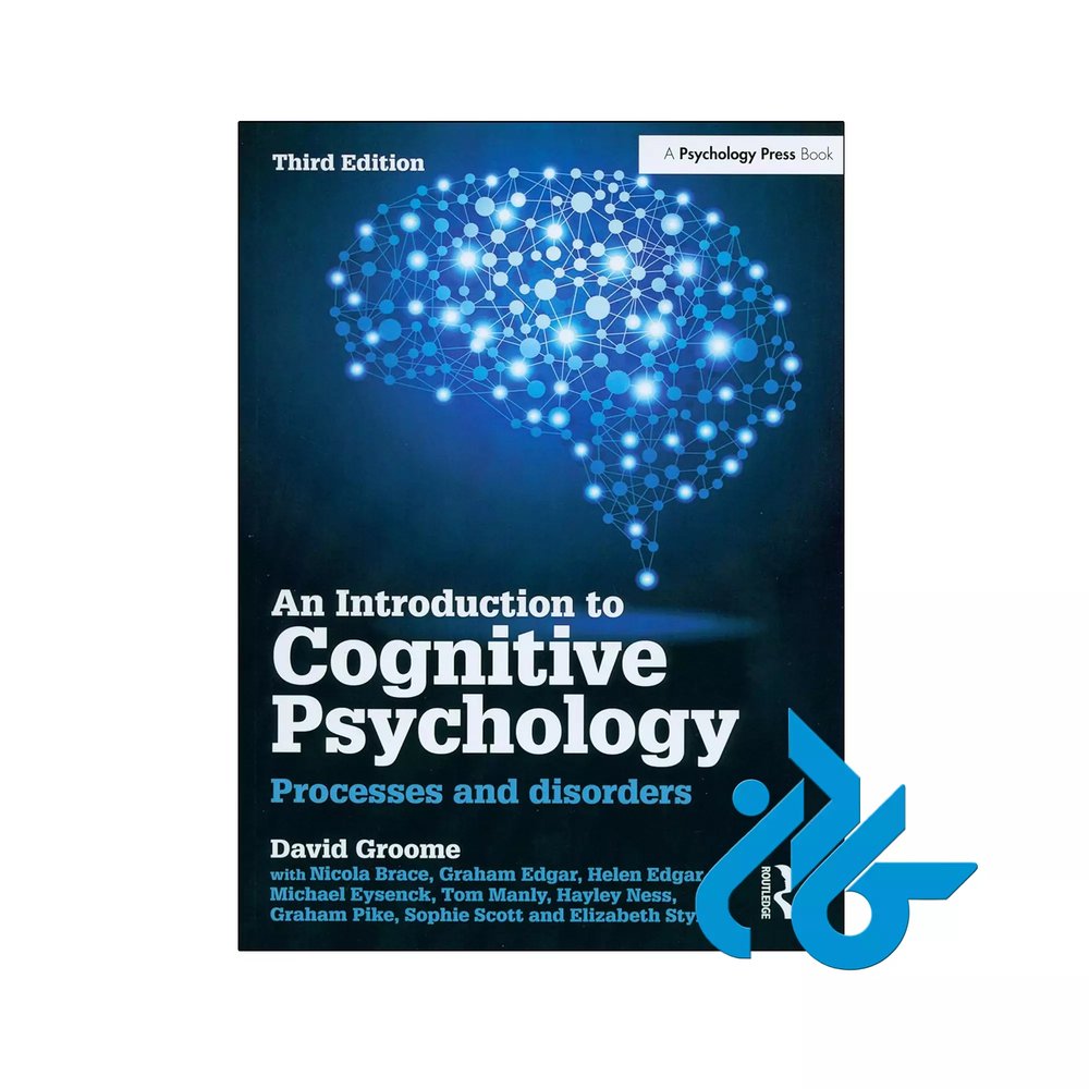 کتاب An Introduction to Cognitive Psychology Processes and disorders 3rd چاپ رنگی