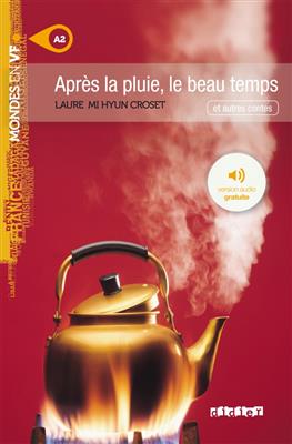 کتاب Après la pluie, le beau temps – Niv. A2 – Livre + MP3s