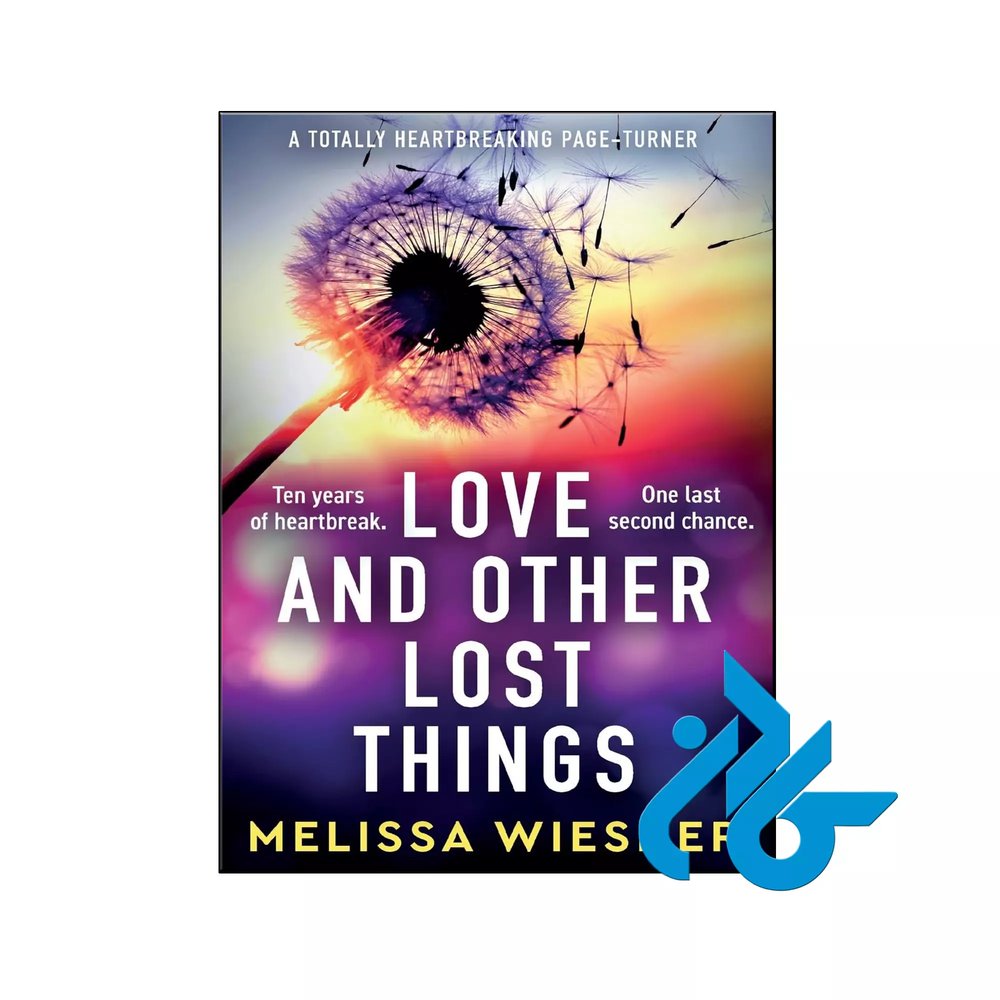 کتاب Love and Other Lost Things (رمان عشق و چیزهای گمشده دیگر)