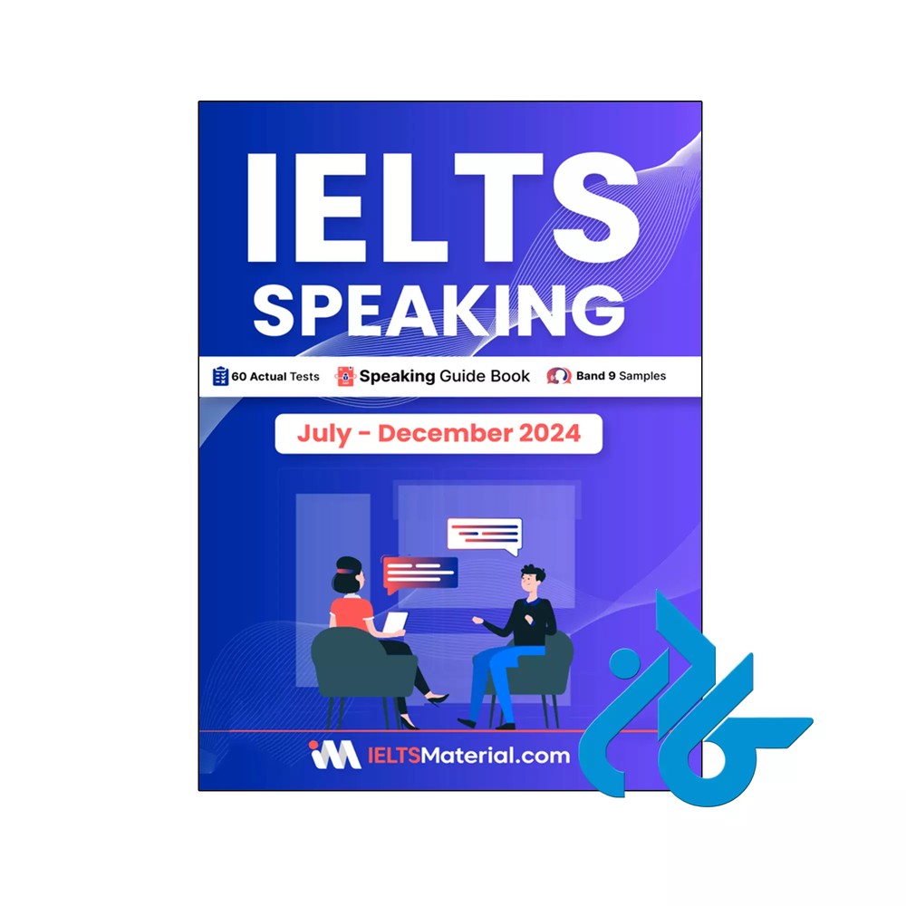 کتاب انگلیسی آزمون آیلتس اکچوال تست IELTS Speaking July December 2024 IELTS Actual Tests