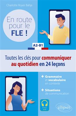 کتاب En route pour le FLE ! A2-B1 – Toutes les clés pour communiquer au quotidien en français en 24 leçons