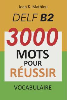 کتاب Vocabulaire DELF B2 – 3000 mots pour réussir