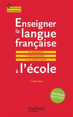 کتاب Enseigner la langue française à l’école – La grammaire, le vocabulaire et la conjugaison