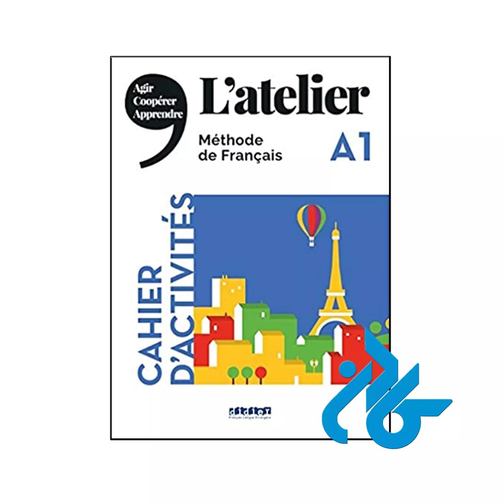 کتاب Latelier a1 – L’atelier niv A1 ( کتاب اصلی + کتاب کار )