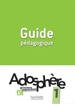کتاب معلم فرانسه Adosphere 1 Guide Pedagogique