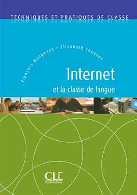 کتاب فرانسه Internet et la classe de langue -Techniques et pratiques de classe