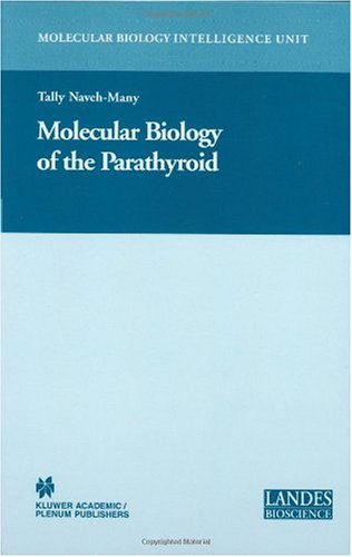 دانلود کتاب Molecular Biology of the Parathyroid (Molecular Intelligence Unit