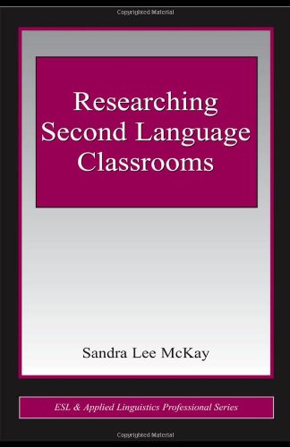 دانلود کتاب Researching Second Language Classrooms (ESL and Applied Linguistics Professional Series