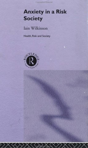 دانلود کتاب Anxiety in a ‘Risk’ Society (Health, Risk and Society