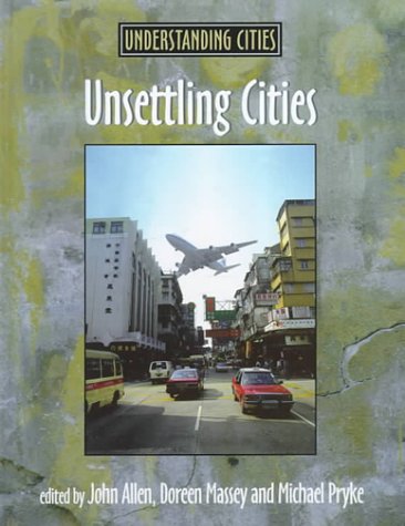 دانلود کتاب Unsettling Cities: Movement Settlement (Understanding Cities (London, England