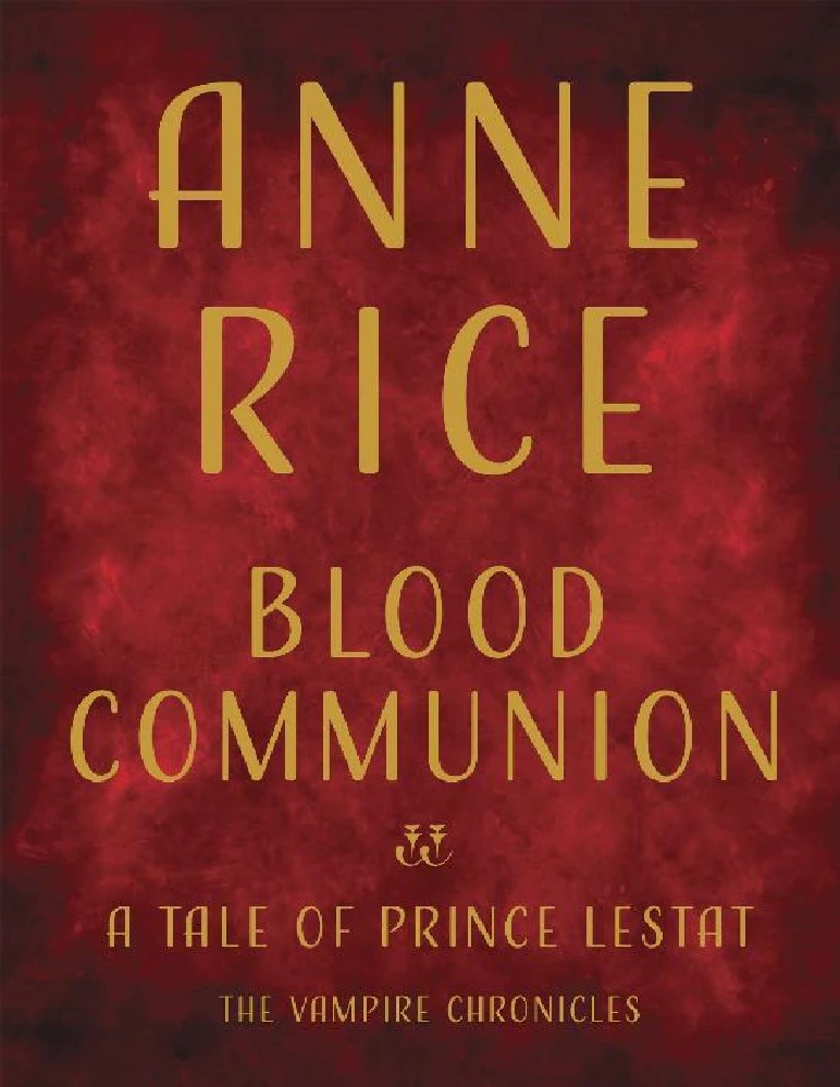 کتاب Blood Communion | عشای خون اثر آن رایس نسخه PDF انگلیسی