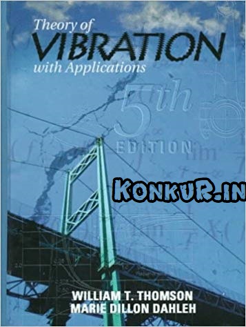 کتاب تئوری ارتعاشات مکانیکی تامسون Theory of Vibration with Applications – افست (زبان اصلی)