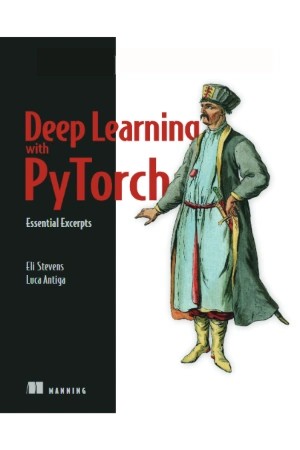 کتاب Deep Learning with PyTorch (یادگیری عمیق با PyTorch) نسخه انگلیسی PDF