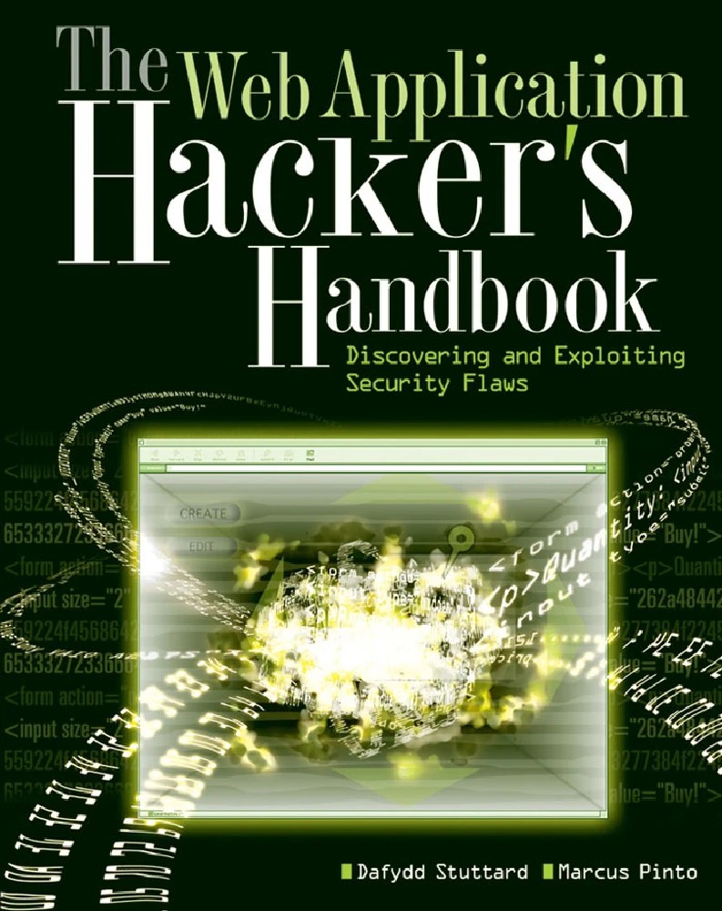 کتاب The Web Application Hacker’s Handbook: Discovering and Exploiting Security Flaws (راهنمای هکر برنامه‌های وب: کشف و بهره‌برداری از نقص‌های امنیتی) نسخه انگلیسی PDF