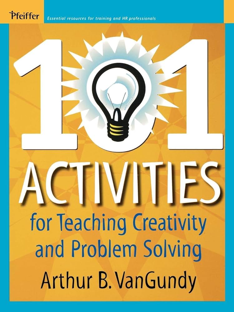 کتاب 101 activities for teaching creativity and problem solving نسخه انگلیسی PDF | آرتور بی. ون‌گاندی