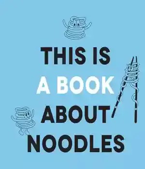دانلود کتاب This Is a Book About Noodles
