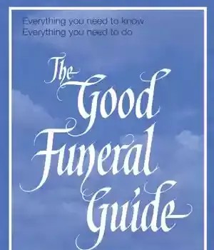 دانلود کتاب The Good Funeral Guide: Everything You Need to Know — Do