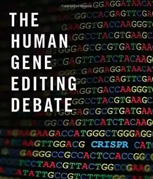 دانلود کتاب The Human Gene Editing Debate