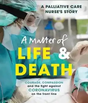 دانلود کتاب A Matter of Life and Death: Courage, compassion the fight against coronavirus