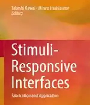 دانلود کتاب Stimuli-Responsive Interfaces: Fabrication and Application
