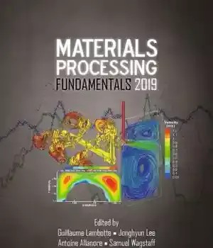 دانلود کتاب Materials Processing Fundamentals 2019