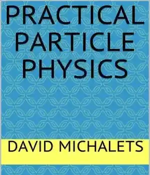دانلود کتاب Practical Particle Physics