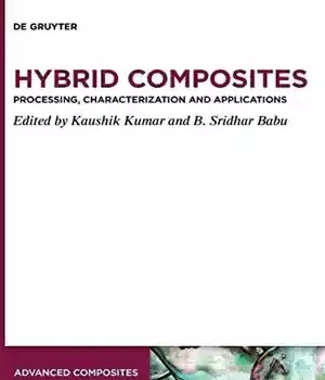 دانلود کتاب Hybrid Composites: Processing, Characterization and Applications