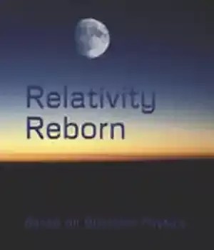دانلود کتاب Relativity Reborn: Based on Bijective Physics – Reborn