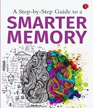 دانلود کتاب A Step-By-Step Guide to Smarter Memory