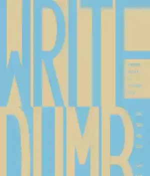 دانلود کتاب Write Dumb: Writing Better By Thinking Less