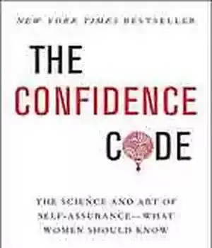دانلود کتاب The Confidence Code: Science of Getting More