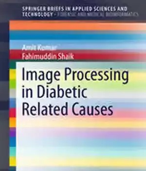 دانلود کتاب Image Processing in Diabetic Related Causes