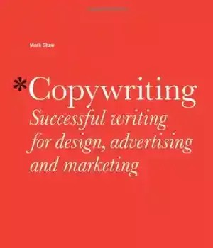 دانلود کتاب Copywriting : successful writing for design, advertising, and marketing