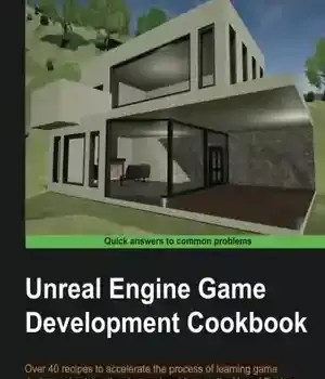 دانلود کتاب Unreal Engine Game Development Cookbook