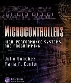 دانلود کتاب Microcontrollers High-Performance Systems and Programming