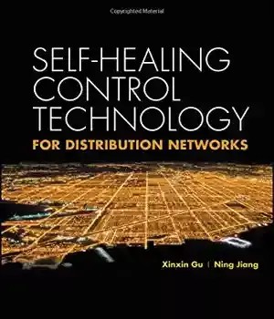 دانلود کتاب Self-healing Control Technology for Distribution Networks