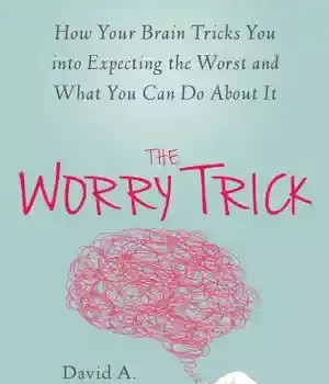 دانلود کتاب Worry trick: how controls you and what can do to take back your life