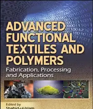 دانلود کتاب Advanced functional textiles and polymers : fabrication, processing applications