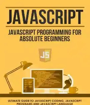 دانلود کتاب Javascript: Javascript Programming For Absolute Beginners: Ultimate Guide To Coding, Programs And Language (4